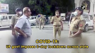 COVID-19: UP govt imposes 3-day lockdown across state