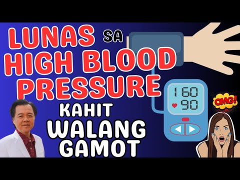 Lunas sa High Blood Pressure Kahit Walang Gamot. - By Doc Willie Ong (Internist and Cardiologist)