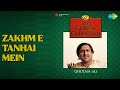 Zakhm E Tanhai Mein | Ghulam Ali | Ghulam Ali Songs | nan