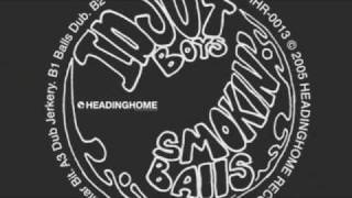 Idjut Boys - Smoking Balls