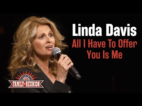 Linda Davis sings "All I Have To Offer You Is Me"