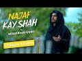 Milad Raza Qadri Najaf Kay Shah Official Story Based Video 2023