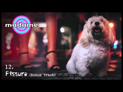 MADAME - FISSURA (1997) - Bonus Track - Pulga Joe (vocal)