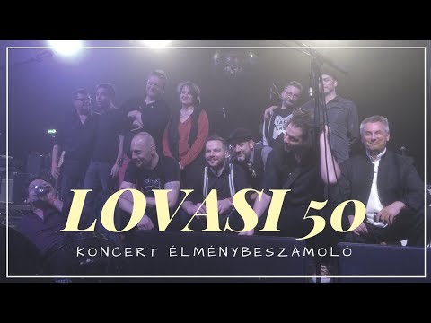 Lovasi 50 koncert élménybeszámoló VLOG(szerűség)