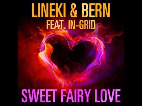 Lineki & Bern feat. In-Grid - Sweet Fairy Love (Radio Edit)
