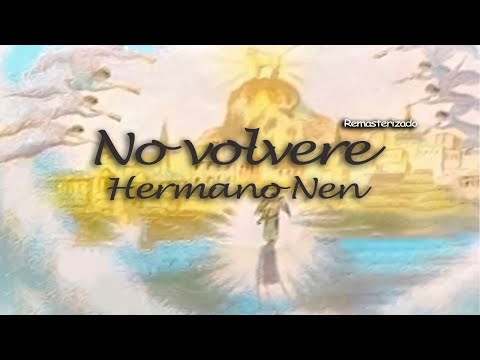 Hermano Nen - No volveré (Remasterizado)