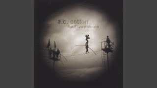 A.C. Cotton - Half Way Down