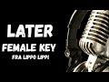 Later Female Key Karaoke By Fralippo Lippi