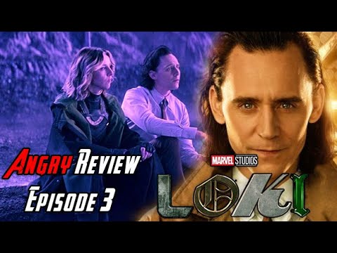 Loki Episode 3 - Angry Review