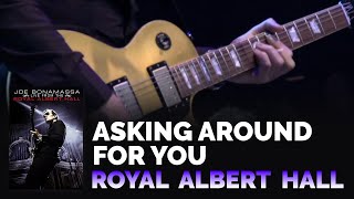 Joe Bonamassa Official - &quot;Asking Around For You&quot; - Live From The Royal Albert Hall
