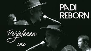 Download lagu PERJALANAN INI - PADI REBORN | KONSER MALAM PUNCAK HARI JADI KE - 422 KAB. TEGAL 2023 mp3
