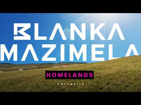Blanka Mazimela - Homelands Vol.16