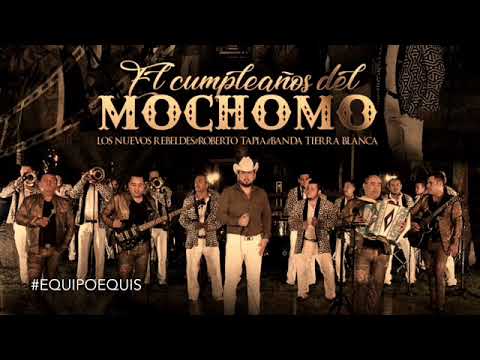 Roberto Tapia Ft Los Nuevos Rebeldes Ft Los Tierra Blanca - El Cumpleaños Del Mochomo (En Vivo 2018)