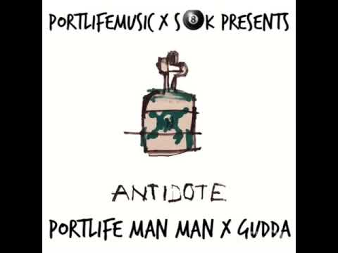 Portlife ManMan X S8k Gudda X Antidote