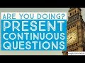 Present Continuous Questions Are You Doing English Grammar Essential Level