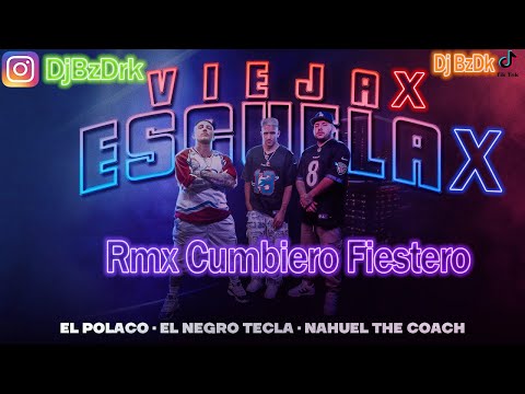 El Negro Tecla✘El Polaco✘Nahuel The Coach✘Viejax Escuelax Rmx Cumbiero Fiestero✘BzDk