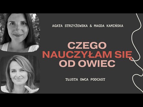 Czego nauczyłam się od owiec - rozmowa z Magdaleną Kamińską [podcast Tłusta Owca #27] NAPISY