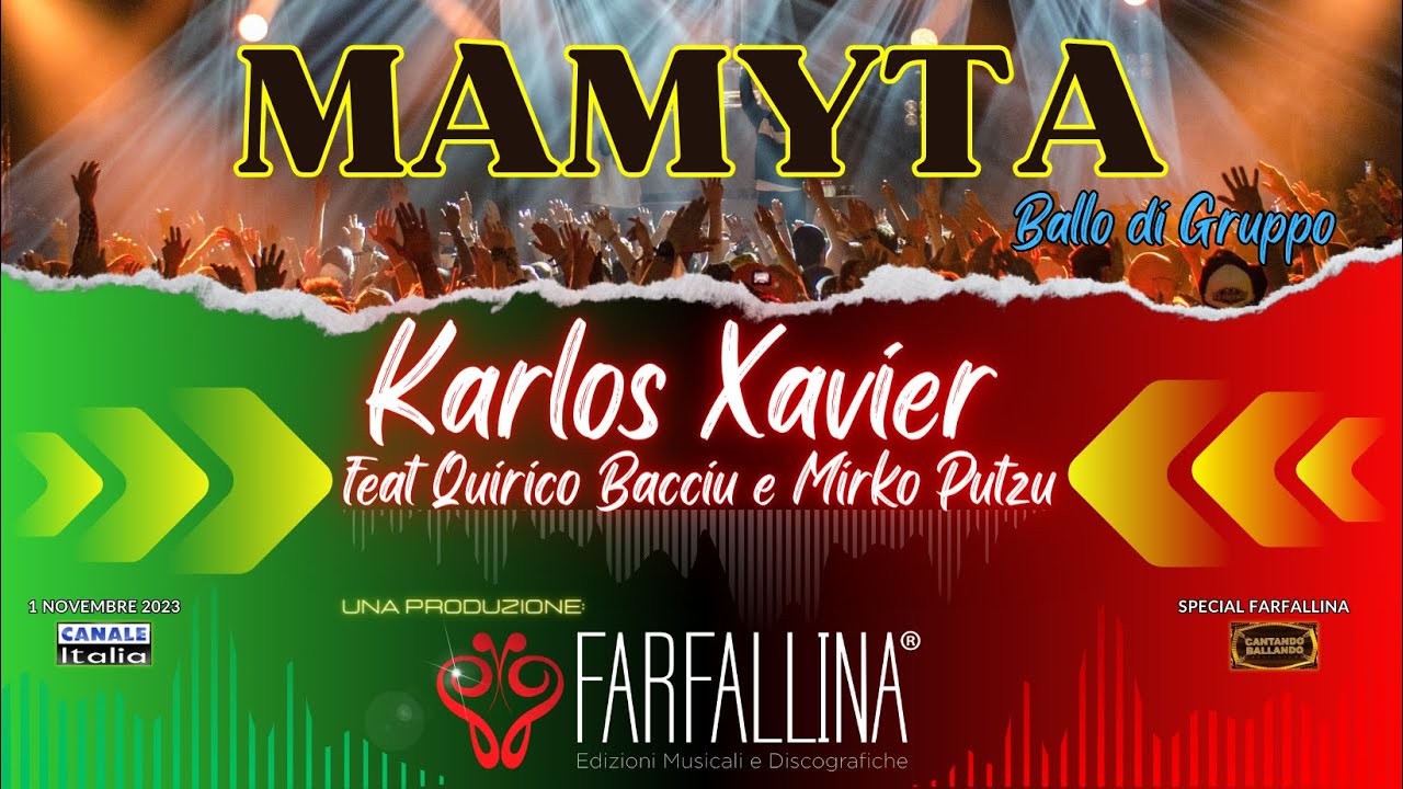 Karlos Xavier feat Q. Bacciu e M. Putzu "MAMYTA" Canale Italia SPECIALE FARFALLINA Cantando Ballando