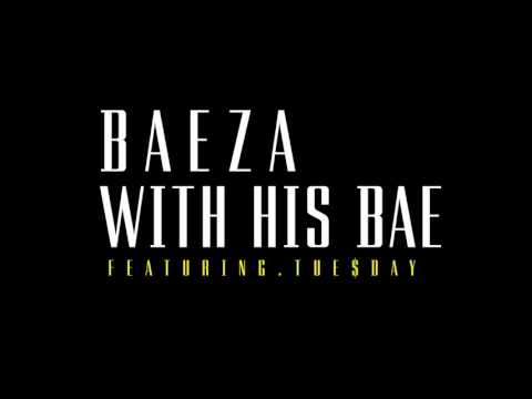 Baeza - With His Bae Ft. Tue$day