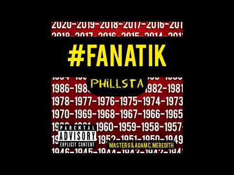 Phillsta  - #fanatik (prod. Master G Beats & Adam C. Meredith)