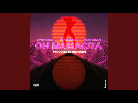 Oh Mamacita (feat. The Rockstars & Mosta Man)
