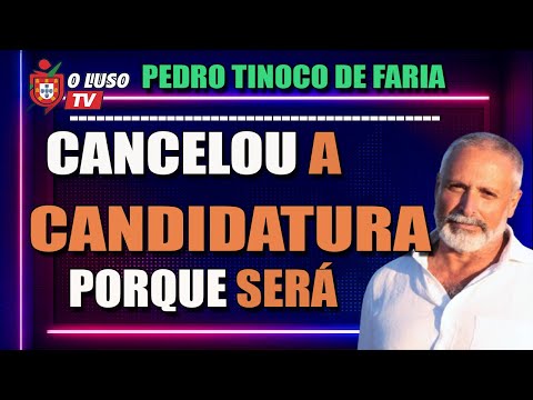 PEDRO TINOCO DE FARIA - WITHDRAWS FROM THE CANDIDACY??