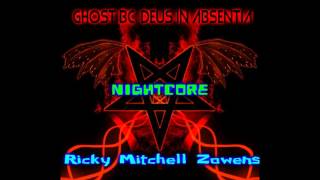 Ghost BC: Deus In Absentia- NightCore
