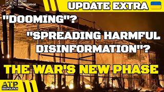 The War's New Phase - And No, I'm Not Dooming | Ukraine War Update EXTRA