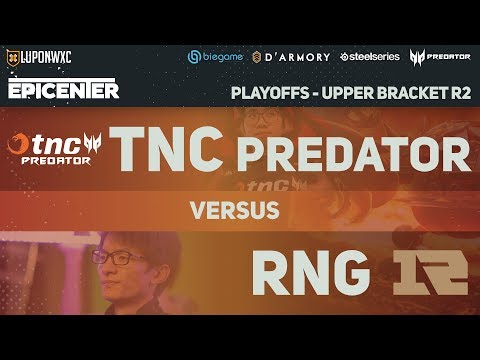 TNC Predator vs RNG Game 3 (BO3) | EPICENTER Major 2019 Upper Bracket Playoffs