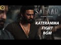 Salaar BGMS | Salaar KATERAMMA FIGHTBGM | Salaar KATERAMMA BGM | Salaar Climax BGM | Ravi Basrur BGM