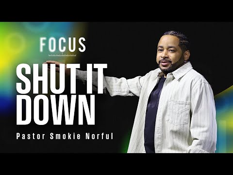 Shut It Down || Focus || Inspiring Word