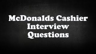 McDonalds Cashier Interview Questions