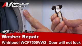 Whirlpool Washer Repair - Door Will Not Lock, Will Not Cycle - Latch