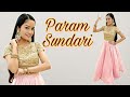 Param Sundari-Mimi | Kriti Sanon, Pankaj Tripathi | A. R. Rahman, Shreya | Dance | Aakanksha Gaikwad