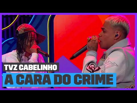 Cabelinho e Oruam - A Cara do Crime 4 (Ao Vivo) | TVZ Cabelinho | Música Multishow