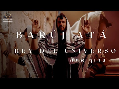 “Baruj Atá | Rey del Universo ???? Canto Hebreo que Sana el Alma y Despierta el Espíritu”