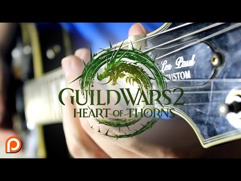 Guild Wars 2 Heart of Thorns Theme Guitar Cover