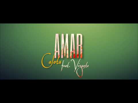 CALOTA - AMAR feat. VIZANTE