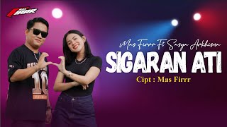 Download lagu MAS FIRRR FEAT. SASYA ARKHISNA - SIGARAN ATI mp3 Download lagu MAS FIRRR FEAT. SASYA ARKHISNA - SIGARAN ATI mp3