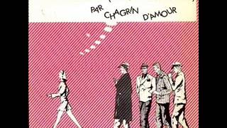 Chagrin d'amour - Chacun fait c'qui lui plait