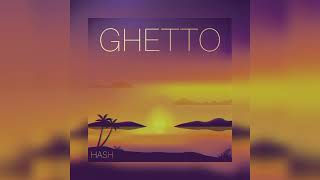 HASH- GHETTO