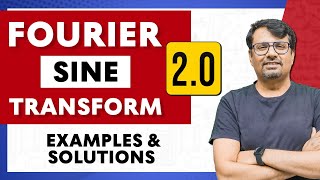 Fourier Transform 2.0 | Fourier Sine Transform Example & Solutions by GP Sir