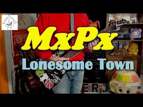 Lonesome Town - MxPx
