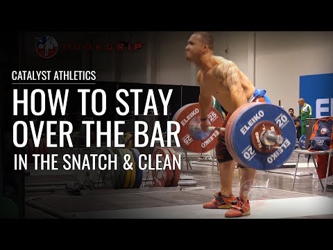 How to Stay Over the Bar in the Snatch & Clean