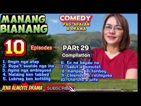 10 episodes- Part 29 compilation of Manang Bianang/ JENA ALMPOTE DRAMA/ Comedy Pag-adalan a drama