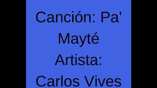 Pa' Mayté - Carlos Vives (Colombia)