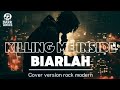Killing Me Inside Biarlah Cover Rock Modern