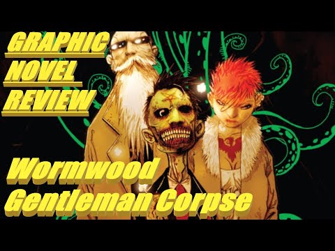 GRAPHIC NOVEL REVIEW || Wormwood Gentleman Corpse: Volume 1