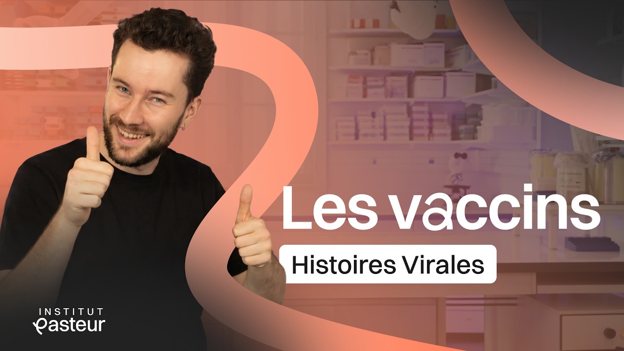 Vaccins : l’histoire qui a sauvé des millions de vies | Institut Pasteur | Histoires Virales