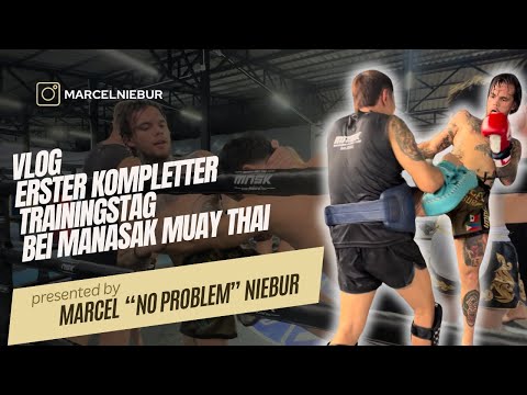 VLOG 2 THAILAND:  Mein erster kompletter Trainingstag im Manasak Muay Thai Gym in Chiang Mai